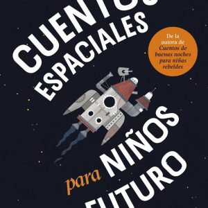 CUENTOS ESPACIALES PARA NI?OS DEL FUTURO