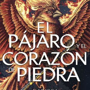 EL PAJARO Y EL CORAZON DE PIEDRA