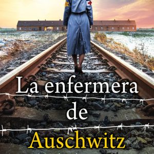 ENFERMERA DE AUSCHWITZ,LA