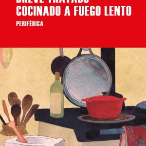 BREVE TRATADO COCINADO A FUEGO LENTO