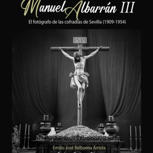 LA SEMANA SANTA DE MANUEL ALBARRAN III