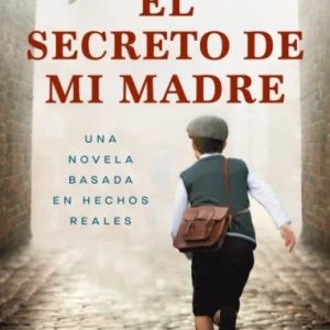 EL SECRETO DE MI MADRE