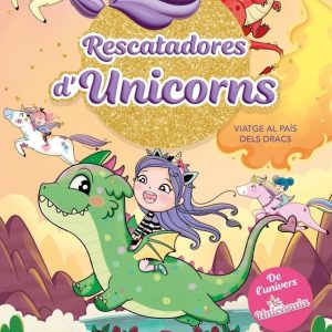 RESCATADORES D'UNICORNS 6 VIATGE AL PAIS DELS DRACS