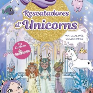 RESCATADORAS DE UNICORNIOS 7 VIATGE AL PAIS DE LES NIMFES