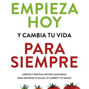 EMPIEZA HOY Y CAMBIA TU VIDA PARA SIEMPRE