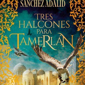 TRES HALCONES PARA TAMERLAN