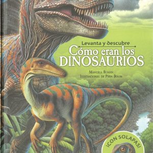 LEVANTA Y DESCUBRE COMO ERAN LOS DINOSAURIOS