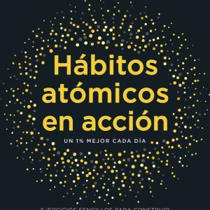 HABITOS ATOMICOS EN ACCION
