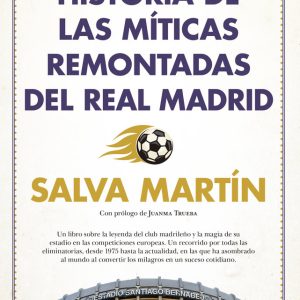HISTORIA DE LAS MITICAS REMONTADAS DEL REAL MADRID
