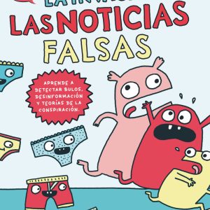 LA INVASION DE LAS NOTICIAS FALSAS