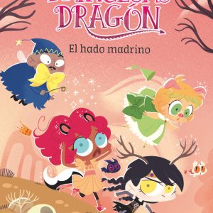 PRINCESAS DRAGON 18 EL HADO MADRINO