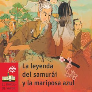 LA LEYENDA DEL SAMURAI Y LA MARIPOSA AZUL