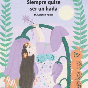 SIEMPRE QUISE SER UN HADA