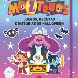 MOZTRUOS JUEGOS RECETAS E HISTORIAS DE HALLOWEEN