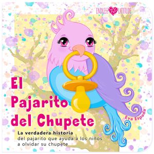 EL PAJARITO DEL CHUPETE