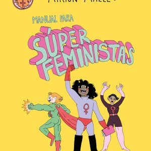 MANUAL PARA SUPERFEMINISTAS