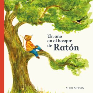 UN A?O EN EL BOSQUE DE RATON