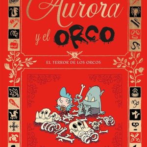 AURORA Y EL ORCO 3 EL TERROR DE LOS ORCOS