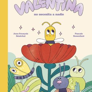 VALENTINA NO NECESITA A NADIE