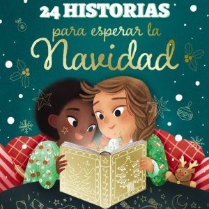 24 HISTORIAS PARA ESPERAR LA NAVIDAD