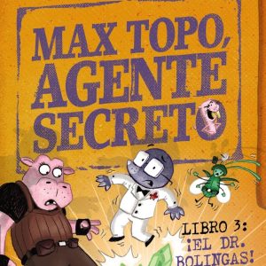 MAX TOPO, AGENTE SECRETO 3 EL DR, BOLINGAS