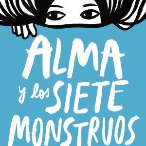 ALMA Y LOS SIETE MONSTRUOS