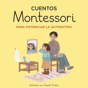 CUENTOS MONTESSORI PARA POTENCIAR LA AUTOESTIMA