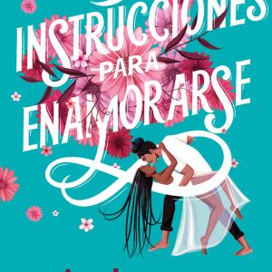 INSTRUCCIONES PARA ENAMORARSE