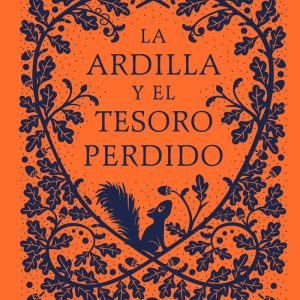 LA ARDILLA Y EL TESORO PERDIDO