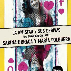 LA AMISTAD Y SUS DERIVAS