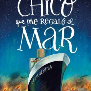 EL CHICO QUE ME REGALO EL MAR