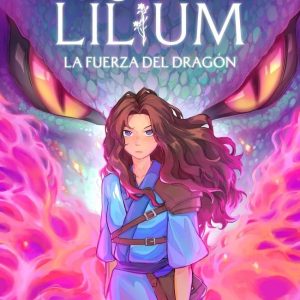 LA FUERZA DEL DRAGON CRONICAS DE LILIUM 1