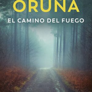 EL CAMINO DEL FUEGO LOS LIBROS DEL PUERTO ESCONDIDO