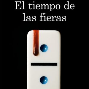 EL TIEMPO DE LAS FIERAS