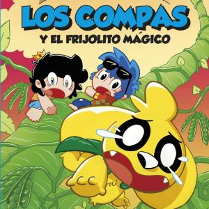 LOS COMPACUENTOS 2 LOS COMPAS Y EL FRIJOLITO MAGICO