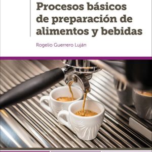 PROCESOS BASICOS DE PREPARACION DE ALIMENTOS Y BEBIDAS