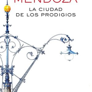 CIUDAD DE LOS PRODIGIOS,LA