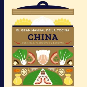 EL GRAN MANUAL DE LA COCINA CHINA