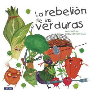 REBELION DE LAS VERDURAS,LA