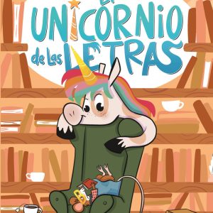 EL UNICORNIO DE LAS LETRAS UNA BIBLIOTECA MIL LIBROS Y LA R