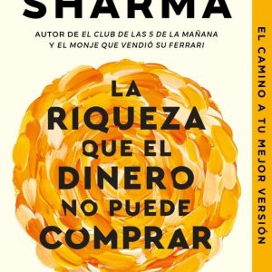 LA RIQUEZA QUE EL DINERO NO PUEDE COMPRAR