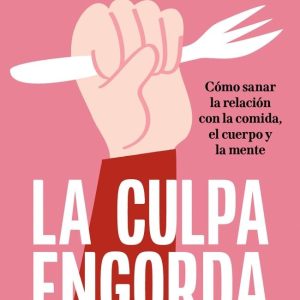 LA CULPA ENGORDA