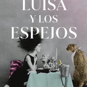 LUISA Y LOS ESPEJOS
