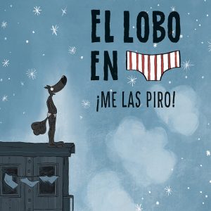 EL LOBO EN CALZONCILLOS 7 ME LAS PIRO