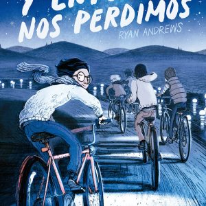 Y ENTONCES NOS PERDIMOS