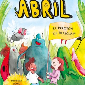 LAS DIMINUTAS AVENTURAS DE ABRIL EL PELOTON DE RECICLAJE