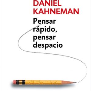 PENSAR RAPIDO PENSAR DESPACIO