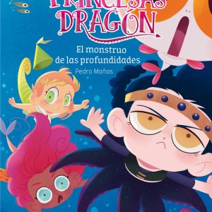 PRINCESAS DRAGON 6 EL MONSTRUO DE LAS PROFUNDIDADES