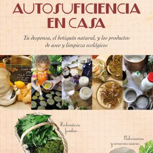 HACIA LA AUTOSUFICIENCIA EN CASA