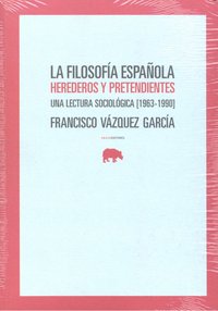 FILOSOFIA ESPA?OLA HEREDEROS Y PRETENDIENTES,LA